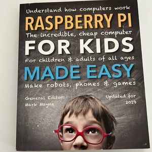 Computer Book for kids, Raspberry PI for Kids. Make robots, phones, and games